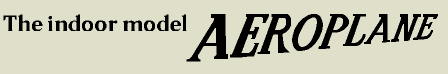 The Indoor Aeroplane